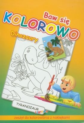 Baw się kolorowo Dinozaury