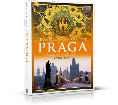 Praga Miasto magiczne Spacerownik historyczny