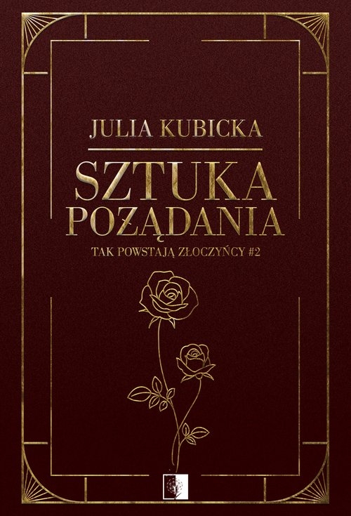 Tak powstają złoczyńcy. Tom 2. Sztuka pożądania