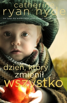 Dzień, który zmienił wszystko - Catherine Ryan-Hyde