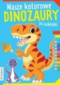 Nasze kolorowe dinozaury - Opracowanie zbiorowe