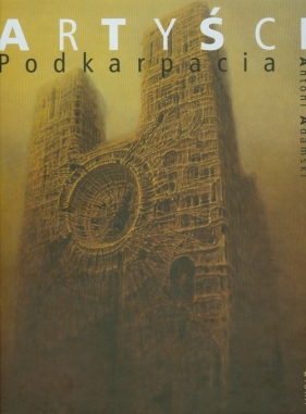 Artyści Podkarpacia - Adamski Antoni