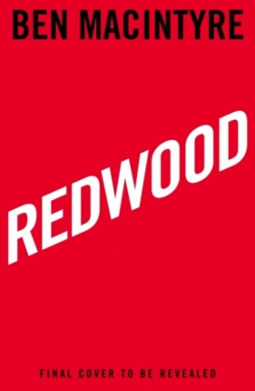 Redwood - Ben Macintyre