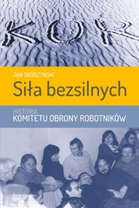 Siła bezsilnych - Skórzyński Jan