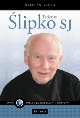 Tadeusz Ślipko SJ - Szuta Wiesław