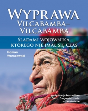 Wyprawa Vilcabamba-Vilcabamba - Warszewski Roman