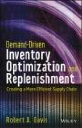 Demand-Driven Inventory Optimization and Replenishment Robert A. Davis