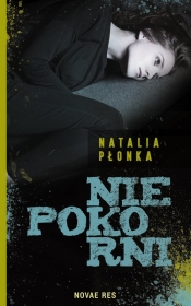 Niepokorni - Płonka Natalia