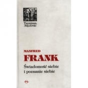 Świadomość siebie i poznanie siebie - Manfred Frank 