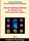 Neuroobrazowanie w praktyce psychiatrycznej Romana Bogusławska-Walecka, Janusz Krzyżowski