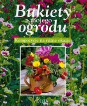 Bukiety z mojego ogrodu