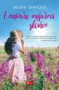 I znowu zaświeci słońce - Agata Sawicka