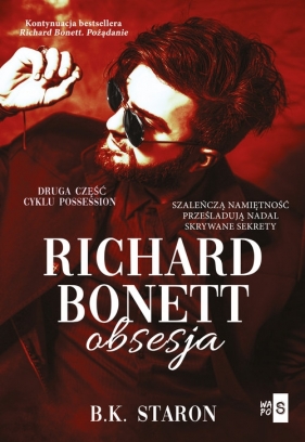 Richard Bonett. Obsesja - B. K. Staron
