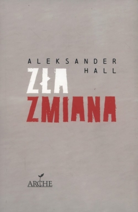 Zła zmiana - Hall Aleksander