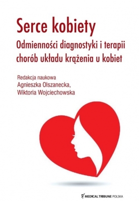 Serce kobiety - Olszanecka Agnieszka, Wojciechowska Wiktoria