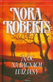 Noc na bagnach Luizjany - Nora Roberts