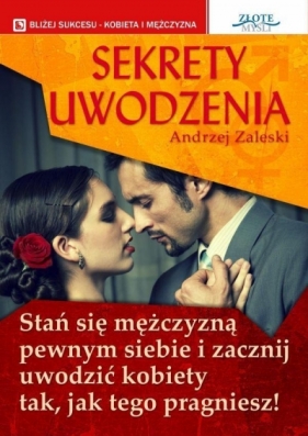 Sekrety uwodzenia - Andrzej Zalwski