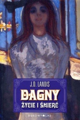 Dagny Życie i śmierć - Landis J.D.<br />