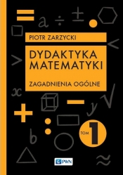 Dydaktyka matematyki. - Piotr Zarzycki