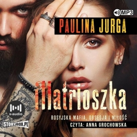 Rosyjska mafia Tom 1 Matrioszka (Audiobook) - Jurga Paulina 