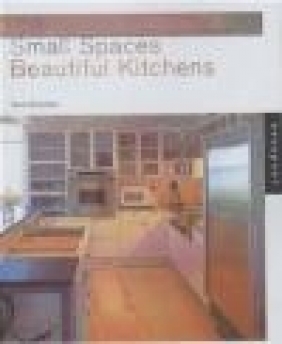 Small Spaces Beautiful Kitchens Tara McLellan