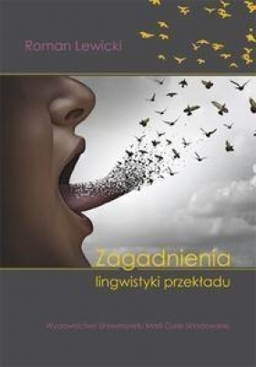 Zagadnienia lingwistyki przekładu - Lewicki Roman