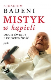 Mistyk w kąpieli - Joachim Badeni, Joachim Badeni