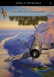 Wyzwolenie Filipin. Luzon, Mindanao i Wyspy Visayan 1944 -1945 - Samuel Eliot Morison