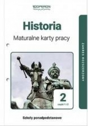 Historia. Maturalne karty pracy cz. 1-2. Zakres rozszerzony. Szkoła ponadpodstawowa. - Adam Balicki