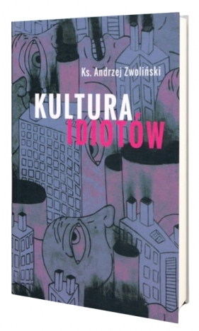 Kultura idiotów - Zwoliński Andrzej