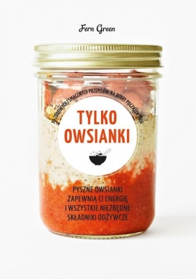 Zielona seria. Tylko owsianki - Fern Green