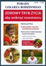 Zdrowy tryb życia aby uniknąć nowotworu Porady Lekarza Rodzinnego 105 Sylwia Szczepańska