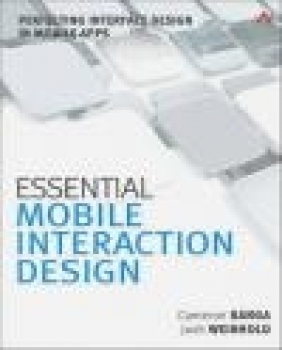 Essential Mobile Interaction Design Josh Weinhold, Cameron Banga