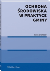 Ochrona srodowiska w praktyce gminy Rakoczy - Bartosz Rakoczy