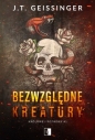 Królowie i potwory. Tom 1. Bezwzględne kreatury - J.T. Geissinger