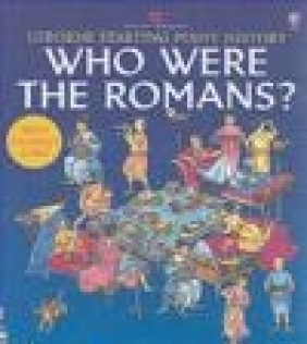 Who Were the Romans? Phil Roxbee Cox