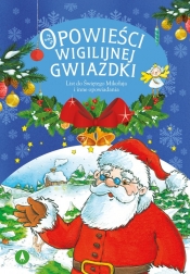 Opowieści wigilijnej Gwiazdki. List do Świętego Mikołaja - Mariusz Niemycki, Renata Opala, Lech Zaciura, Danuta Zawadzka