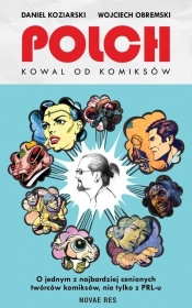 Polch. Kowal od komiksów - Daniel Koziarski, Wojciech Obremski