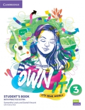 Own it! 3 Student's Book with Practice Extra - Lewis Samantha, Vincent Daniel, Reid Andrew