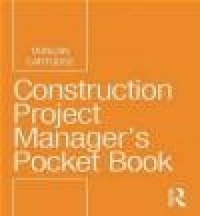 Construction Project Manager's Pocket Guide Duncan Cartlidge