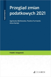 Przegląd zmian podatkowych 2021 - Bieńkowska Agnieszka, Furmanek Paulina, Kardyś Anna