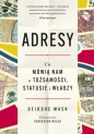 Adresy. Co mówią nam o tożsamości, statusie i władzy - Deirdre Mask, Agnieszka Wilga