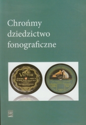 Chrońmy dziedzictwo fonograficzne