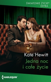 Jedna noc i całe życie - Kate Hewitt