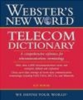 Webster's New World Telecom Dictionary Ray Horak, R Horak