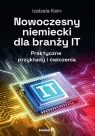  Nowoczesny niemiecki dla branży IT. Praktyczne przykłady i ćwiczenia