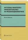 Wycena wartości intelektualnej w przedsiębiorstwie Marek Mikosza