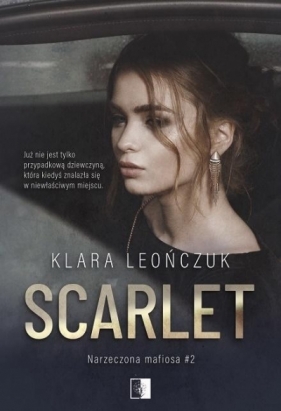 Narzeczona mafiosa. Scarlet. Tom 2 - Klara Leończuk