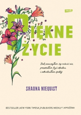 Piękne życie - Shauna  Niequist