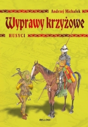 Wyprawy krzyżowe Husyci - Andrzej Michałek